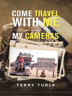 cover image of Come Travel with Me and My Cameras